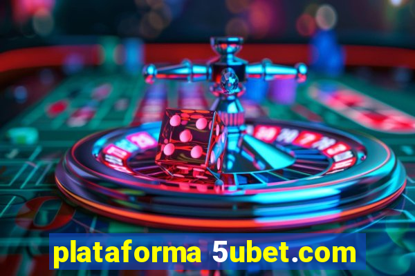 plataforma 5ubet.com